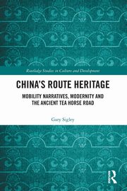 ksiazka tytu: China's Route Heritage autor: Sigley Gary