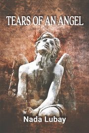 Tears of an Angel, Lubay Nada