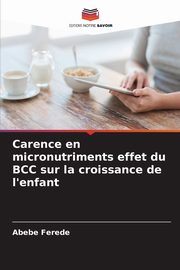 Carence en micronutriments effet du BCC sur la croissance de l'enfant, Ferede Abebe