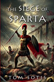 The Siege of Sparta, Sotis Tom