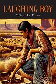 Laughing Boy, La Farge Oliver