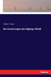 Die Verwirrungen des Zglings Trle, Musil Robert
