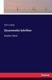 Gesammelte Schriften, Ludwig Otto