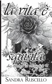 La vita ? squisita, Ruscello Sandra