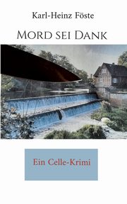 Mord sei Dank, Fste Karl-Heinz