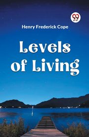 LEVELS OF LIVING, Frederick Cope Henry