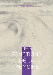 ksiazka tytu: Des fonctions de la mmoire autor: Fouille Alfred