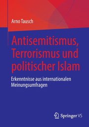 Antisemitismus, Terrorismus und politischer Islam, Tausch Arno