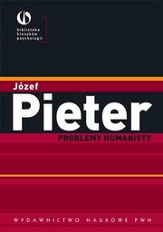 ksiazka tytu: Problemy humanisty autor: Pieter Jzef