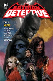 Batman Detective Comics. Wiea. Tom 3, 