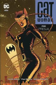 Catwoman Tom 3 Pod presj, Brubaker Ed