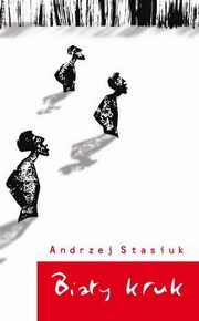 Biay kruk, Stasiuk Andrzej