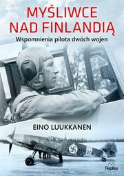 ksiazka tytu: Myliwce nad Finlandi autor: Luukkanen Eino