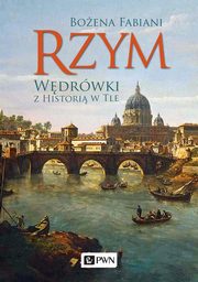 ksiazka tytu: Rzym Wdrwki z histori w tle autor: Fabiani Boena