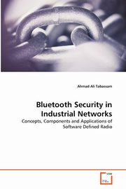 Bluetooth Security in Industrial Networks, Tabassam Ahmad Ali