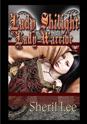 Lady Shilight - Lady Warrior, Lee Sheril