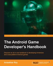 The Android Game Developer's Handbook, Roy Avisekhar