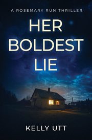 Her Boldest Lie, Utt Kelly