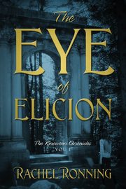 The Eye of Elicion, Ronning Rachel