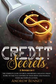 Credit Secrets, Bennet Andrew