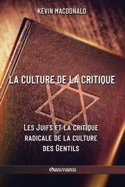 La culture de la critique - Les Juifs et la critique radicale de la culture des Gentils, MacDonald Kevin