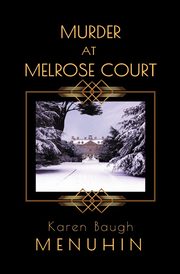 Murder at Melrose Court, Menuhin Karen  Baugh