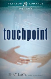 Touchpoint, Lacy Shay