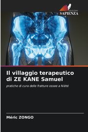 Il villaggio terapeutico di ZE KANE Samuel, ZONGO Mric