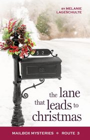 The Lane That Leads to Christmas, Lageschulte Melanie
