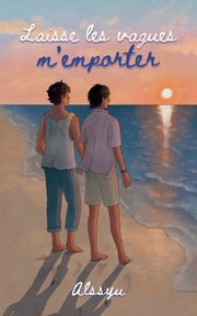 Laisse les vagues m'emporter, C. Alssyu