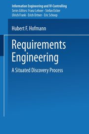 Requirements Engineering, Hofmann Hubert F.
