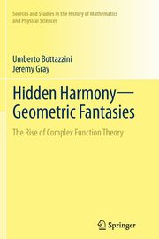 Hidden Harmony-Geometric Fantasies, Bottazzini Umberto