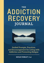 The Addiction Recovery Journal, Feinblatt Natalie