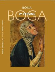 W stron Boga, Bona Fabiani Boena