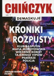 ksiazka tytu: Chiczyk demaskuje Tom 1 Kroniki rozpusty autor: Maringe Jarosaw, Dolores