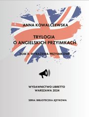 Trylogia o angielskich przyimkach, Kowalczewska Anna