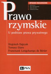Prawo rzymskie, Dajczak Wojciech, Giaro Tomasz, Longchamps de Berier Franciszek