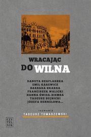 ksiazka tytu: Wracajac do Wilna autor: Tomaszewski Tadeusz