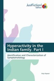 ksiazka tytu: Hyperactivity in the Indian family. Part I autor: Kapoor Anju