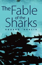 The Fable of the Sharks, Gracia Eduard