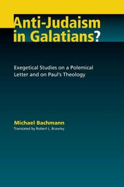 Anti-Judaism in Galatians?, Bachmann Michael