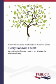 Fuzzy Random Forest, Daz-Valladares Ramn