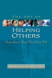 The Art of Helping Others, Smith Heather