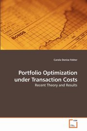 Portfolio Optimization under Transaction Costs, Fekter Carola Denise