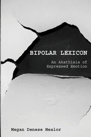 Bipolar Lexicon, Mealor Megan Denese