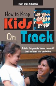ksiazka tytu: How to Keep Kids on Track autor: D Sharma Hari