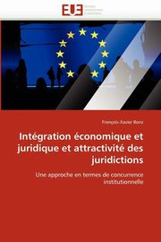 Intgration conomique et juridique et attractivit des juridictions, BORSI-F