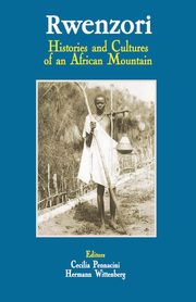 Rwenzori. Histories and Cultures of an African Mountain, 