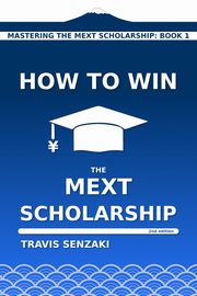 How to Win the MEXT Scholarship, Senzaki Travis