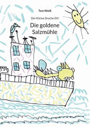 Die goldene Salzmhle, Wei Tom